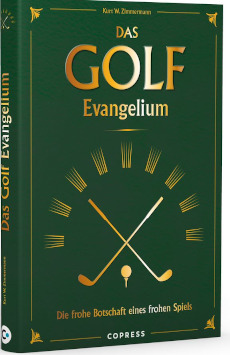 Kurt W. Zimmermann Das Golf Evangelium