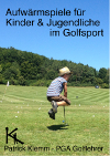 Patrick Klemm Aufwärmspiele für Kinder & Jugendliche im Golfsport