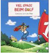 Udo Piller Viel Spaß beim Golf