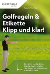 Yves C. Ton-That - Golfregeln & Etikette: Klipp und klar