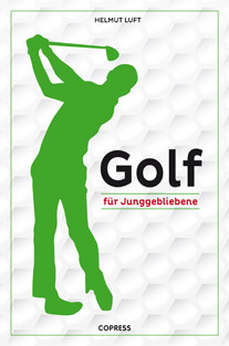 GolfGesundheit: Helmut Luft - Golf für Junggebliebene