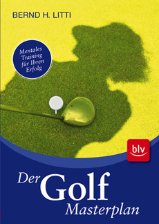 der Golf Masterplan Bernd H. Litti