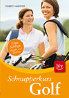 Golf Schnupperkurs; BLV; Verlag ; 978-3-8354-0422-9